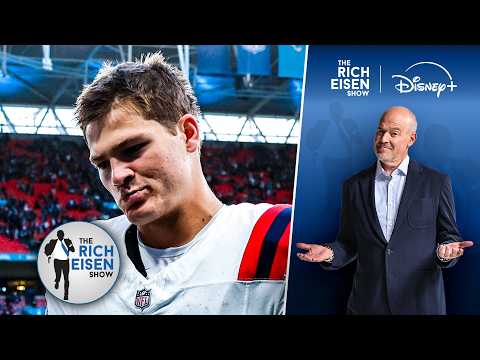 Rich Eisen’s Advice for the Patriots on How to Get Drake Maye Back on Track