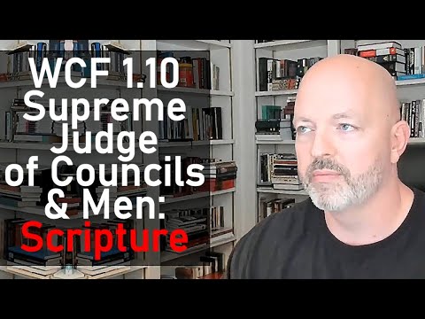 WCF 1.10 Supreme Judge of Councils & Men: Scripture - Pastor Patrick Hines Podcast (2 Tim 3:15-17)