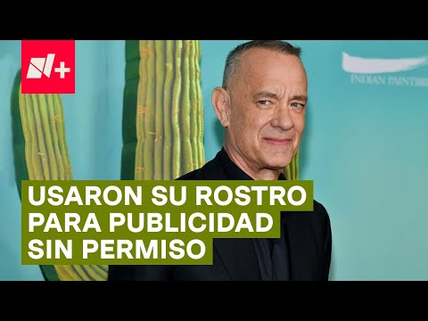 Tom Hanks, víctima de la Inteligencia Artificial - N+