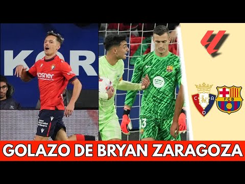 GOLAZO de BRYAN ZARAGOZA pone el 2-0 del OSASUNA vs BARCELONA en EL SADAR | La Liga