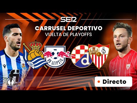 REAL SOCIEDAD - LEIPZIG & DINAMO ZAGREB - SEVILLA | Vuelta de los Playoffs de la Europa League