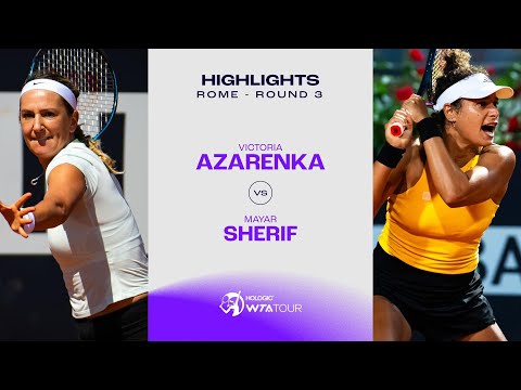 Victoria Azarenka vs. Mayar Sherif | 2024 Rome Round 3 | WTA Match Highlights