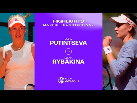 Yulia Putintseva vs. Elena Rybakina | 2024 Madrid Quarterfinal | WTA Match Highlights