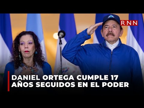 Ortega cumple 17 años seguidos en el poder con la mirada puesta en una “dinastía familiar”