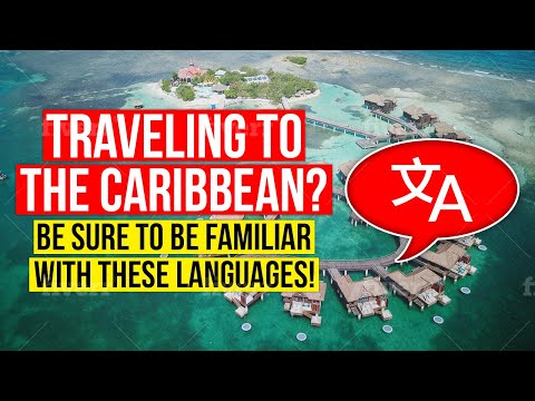 Traveling to the Caribbean? Be sure to be familiar with these Languages!