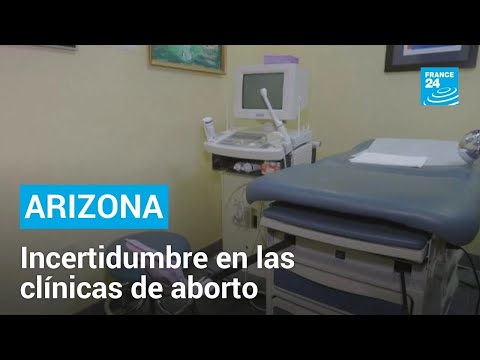 Arizona: incertidumbre en clínicas de aborto tras la prohibición del Supremo local • FRANCE 24