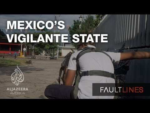 Mexico's Vigilante State - Fault Lines