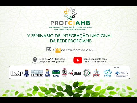 CERIMÔNIA DE ABERTURA DO V SEMINÁRIO DE INTEGRAÇÃO NACIONAL DA REDE PROFCIAMB