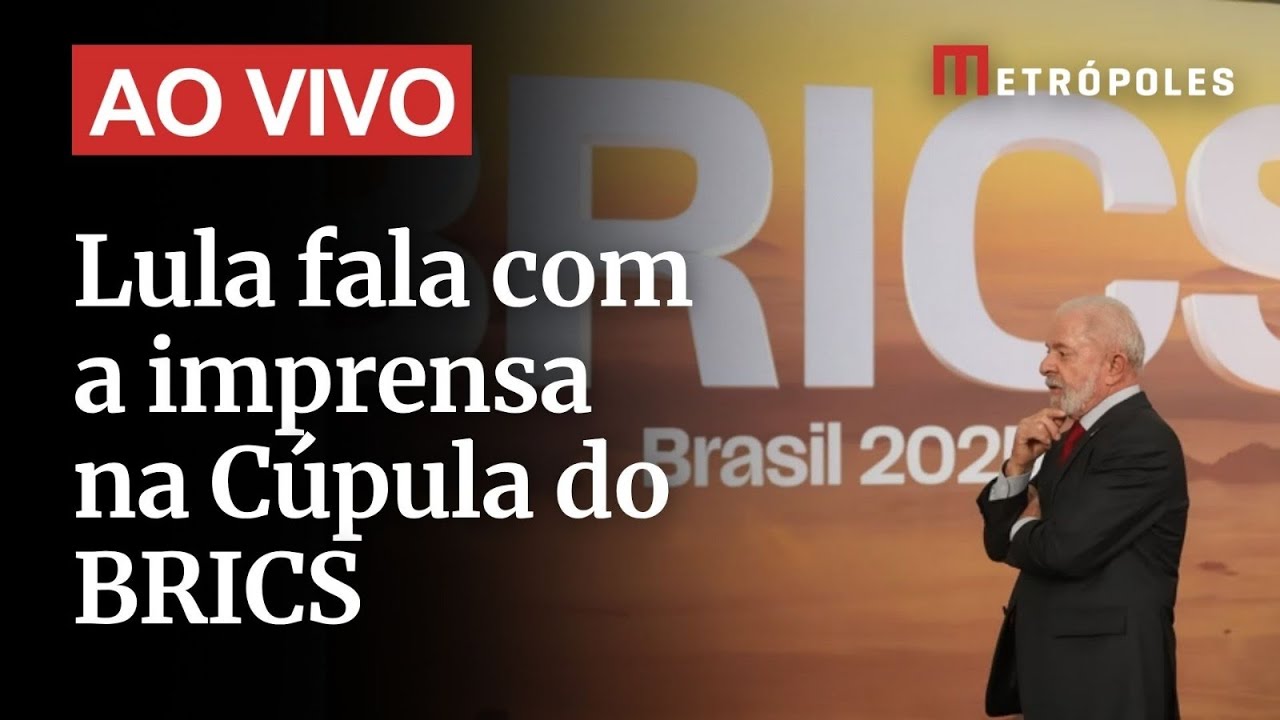 AO VIVO Lula fala com a imprensa na Cúpula do BRICS