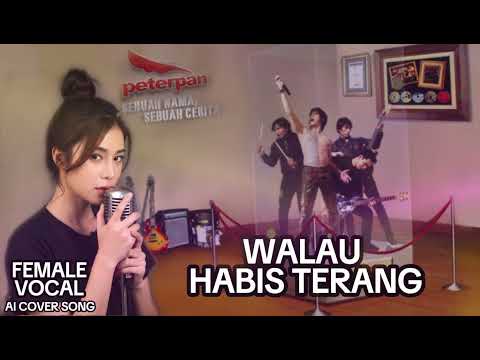Walau Habis Terang - Peterpan (NOAH) [ AI Cover Versi Female Vocal ]