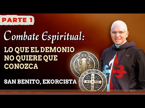 Combate espiritual:  Lo que el demonio no quiere que conozca - Parte 1