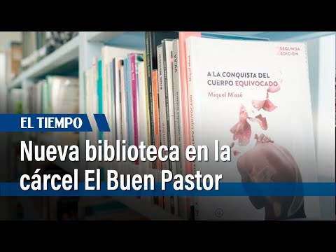 Abre una nueva biblioteca en la cárcel El Buen Pastor | El Tiempo