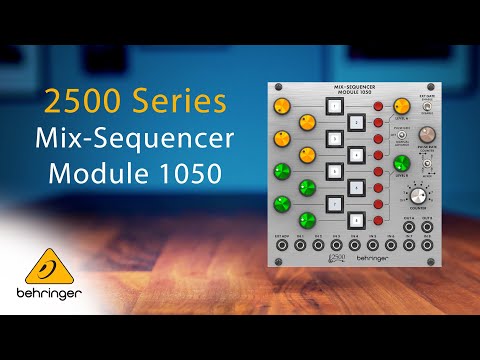 Introducing the Behringer 2500 Series Mix-Sequencer Module 1050