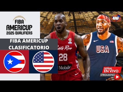 EN VIVO: PUERTO RICO VS ESTADOS UNIDOS 20 FEBRERO - FIBA CLASIFICATORIO AMERICUP 2025