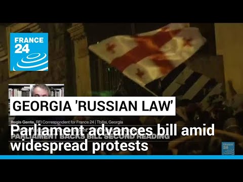New protests underway in Tbilisi as Russian law advances in Georgian parliament • FRANCE 24