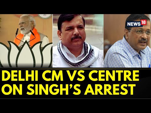 Sanjay Singh News |  Delhi CM Arvind Kejriwal Slams Centre On The Arrest Of Sanjay Singh | News18