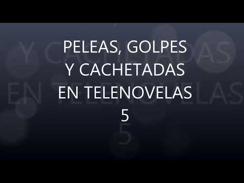 Peleas Golpes Y Cachetadas en Telenovelas 5