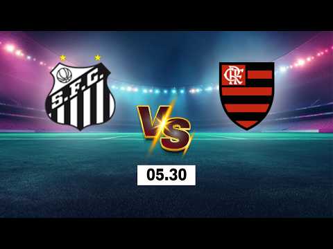 LIVE 🔴 Santos FC - SP vs Flamengo - RJ | Brazilian Serie A 2026 | Live Score