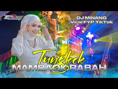 DJ MINANG FAUZANA TUNGKEK MAMBAOK RABAH Full Bass Bleyer Viral TikTok Spesial Karnaval