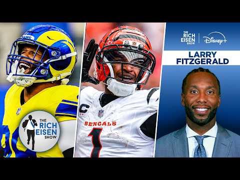 Larry Fitzgerald on Aaron Donald’s Return &amp; Why Ja’Marr Chase is NFL’s <strong>Best</strong> WR | The Rich Eisen <strong>Show</strong>