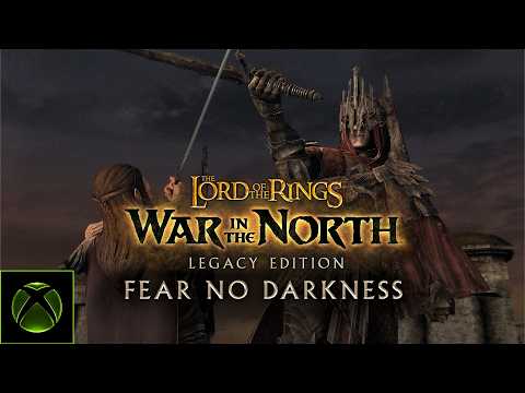 The Lord of the Rings™ War in the North™ Legacy Edition Fear No Darkness Trailer