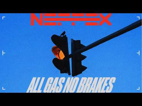 NEFFEX - ALL GAS NO BRAKES [Copyright Free] No.251