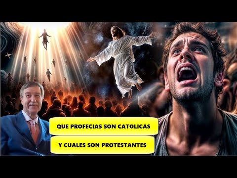 ¡No te Confundas Católico! la Visión Profética Católica del Fin de los Tiempos Vs La Protestante