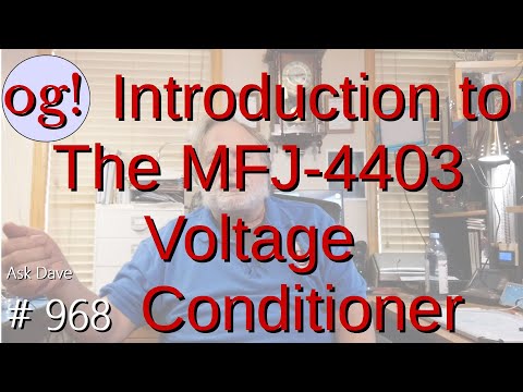 Introduction to The MFJ-4403 Voltage Conditioner (#968)