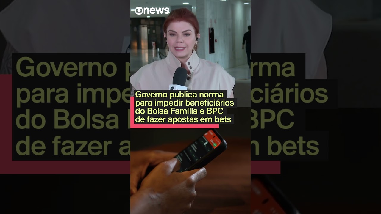 Governo publica norma para impedir beneficiários do Bolsa Família e BPC de fazer apostas em bets