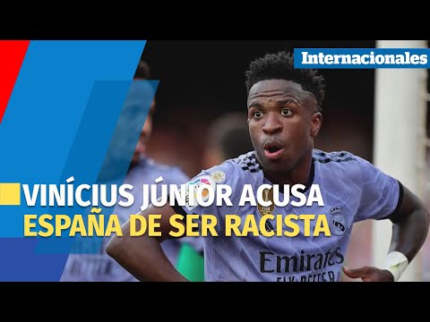 El futbolista brasileño Vinícius Júnior acusa España de ser racista