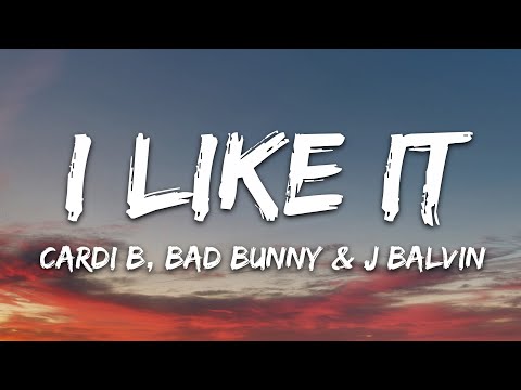 Cardi B, Bad Bunny & J Balvin - I Like It (Lyrics)