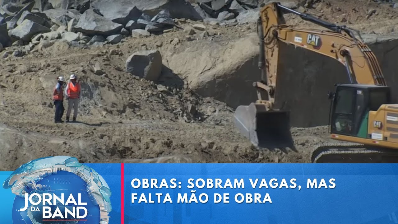 Obras: sobram vagas, mas falta mão de obra | Jornal da Band