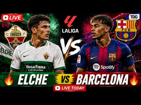 Elche vs Barcelona LIVE | Lamine Yamal Football Match | La Liga 2026 | Barcelona LIVE