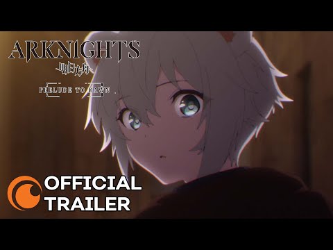 Arknights: PRELUDE TO DAWN | OFFICIAL TRAILER