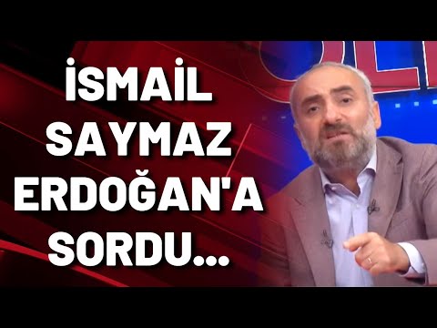 İsmail Saymaz Erdoğan'a sordu: Siz Türkiye'yi kimlere teslim ettiniz?