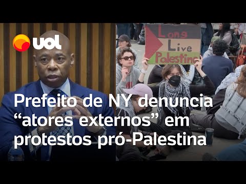Protestos em faculdades nos EUA: Prefeito de NY denuncia 'atores externos' em atos pró-Palestina