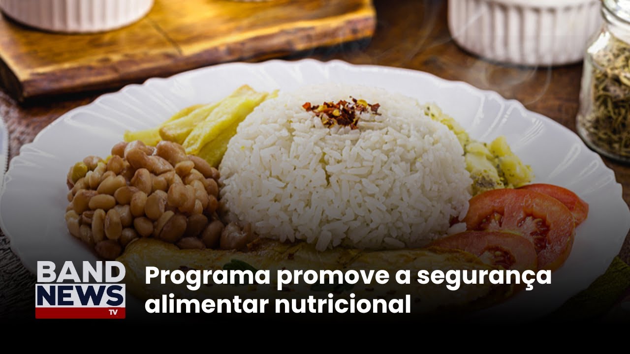 Programa promove a segurança alimentar nutricional | BandNews TV