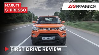 Maruti Suzuki S-Presso First Drive Review | Price, Features, Interior & More | ZigWheels.com