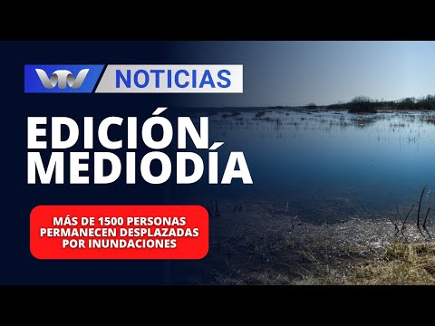 Edición Mediodía 18/03 | Más de 1500 personas permanecen desplazadas por inundaciones