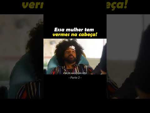 Essa mulher tem vermes na cabeça ! Parte 2 #shorts #filmes #wefilmes