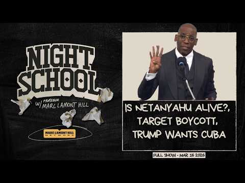 NIGHT SCHOOL: Is Bibi Dead, Target Boycott & Trump Darkens Cuba