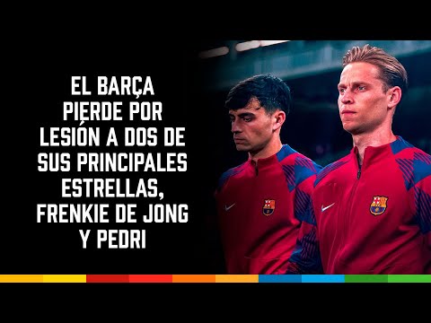 El #Barça pierde por lesión a dos de sus principales estrellas, #FrenkiedeJong y #Pedri