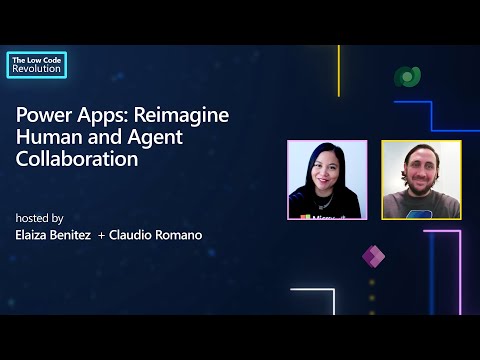 Power Apps: Reimagine Human and Agent Collaboration