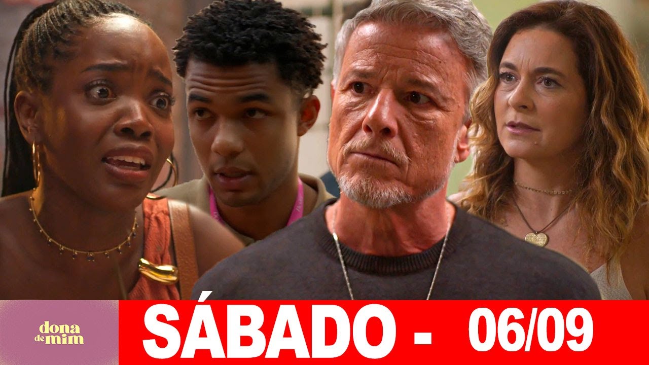 DONA DE MIM | Capitulo de hoje | Sábado 060925 RESUMÃO