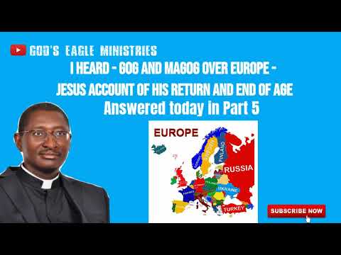 I heard the word – GOG and MAGOG over EUROPE Is Russia Gog? Jesus account Answered today in Part 5
