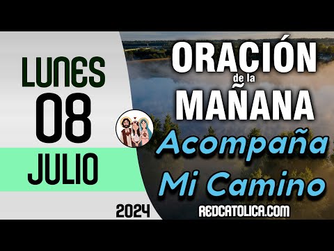 Oracion de la Mañana De Hoy Lunes 08 de Julio - Salmo 15 Tiempo De Orar