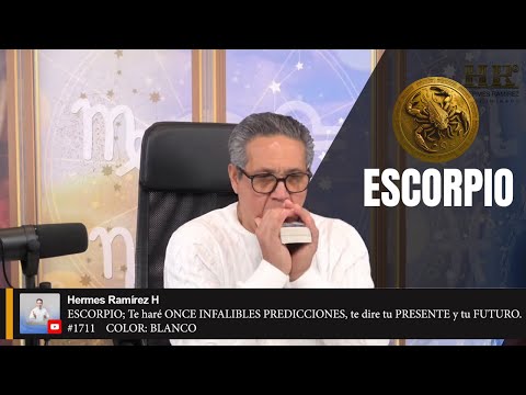 ESCORPIO; Te haré ONCE INFALIBLES PREDICCIONES, te dire tu PRESENTE y tu FUTURO.