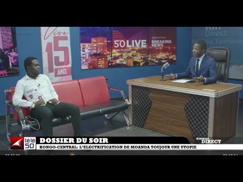 CONGO CENTRAL : L'ELECTRIFICATION DE MOANDA  TOUJOURS UNE UTOPIE