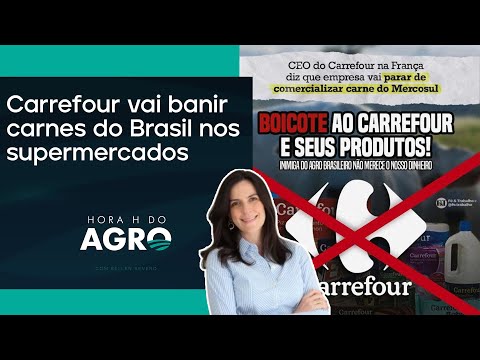 "Querem manchar nossa imagem"; entenda decisão polêmica do Carrefour França I HORA H DO AGRO