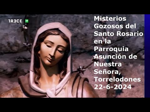 Misterios Gozosos de Santo Rosario en Parroquia Asunción de Nuestra Señora, Torrelodones, 22-6-2024